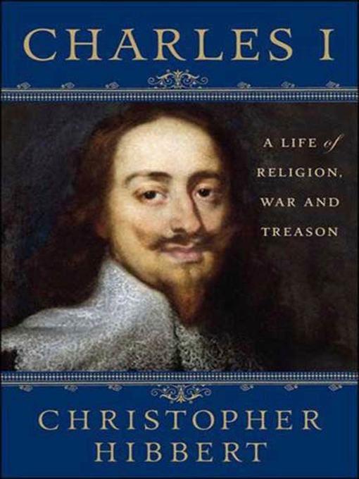 Title details for Charles I by Christopher Hibbert - Wait list